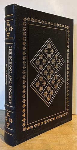 The School and Society (EASTON PRESS COLLECTOR'S EDITION)