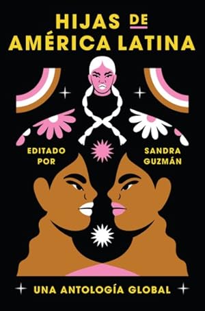 Seller image for Hijas de Latinoamrica / Daughters of Latin America : Una Antologa Global / An International Anthology -Language: Spanish for sale by GreatBookPrices