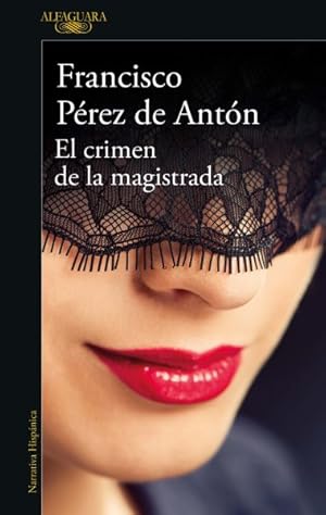 Seller image for El Crimen De La Magistrada / the Magistrates Crime -Language: Spanish for sale by GreatBookPrices