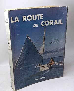 Seller image for La route de corail - un chasseur sous-marin aux antipodes for sale by crealivres