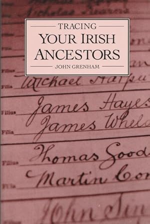 Tracing Your Irish Ancestors: The Complete Guide