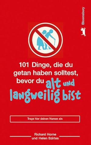 Bild des Verkufers fr 101 Dinge, die du getan haben solltest, bevor du alt und langweilig bist: 101 things to do before you're old and boring zum Verkauf von Gerald Wollermann