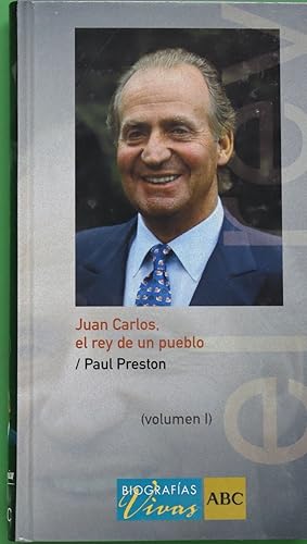 Seller image for Juan Carlos el rey de un pueblo (v. I) for sale by Librera Alonso Quijano