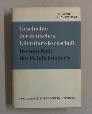 Geschichte der deutschen Literaturwissenschaft bis zum Ende des 18. Jahrhunderts. 2., durchgesehe...