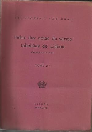 Index das notas de vários tabeliães de Lisboa( século XVI - XVIII )