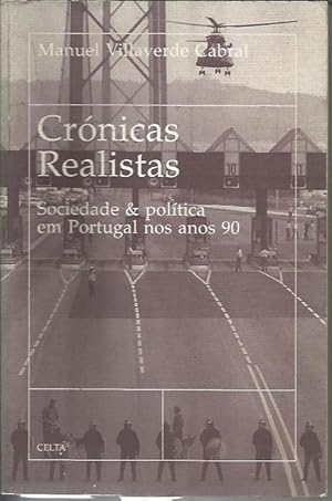 Cronicas Realistas: Sociedade & Politica Em Portugal Nos Anos 90