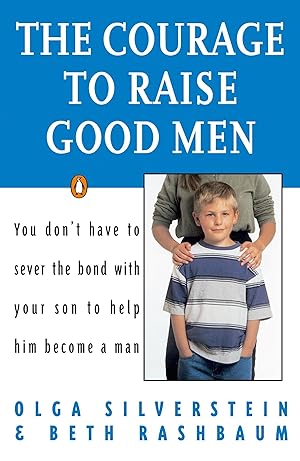 Bild des Verkufers fr The Courage to Raise Good Men zum Verkauf von moluna