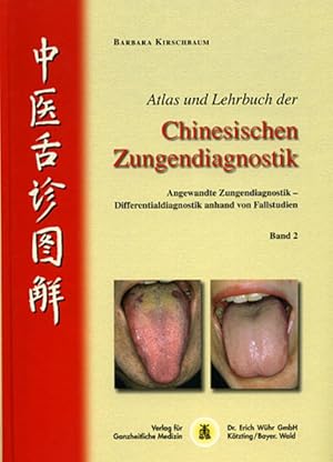 Imagen del vendedor de Atlas und Lehrbuch der Chinesischen Zungendiagnostik, Bd. 2 a la venta por Studibuch