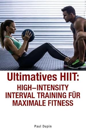 Imagen del vendedor de Ultimatives HIIT: a la venta por BuchWeltWeit Ludwig Meier e.K.