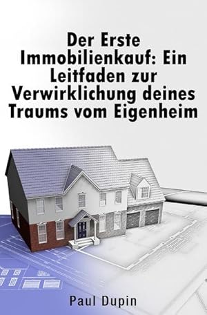 Imagen del vendedor de Der Erste Immobilienkauf: a la venta por BuchWeltWeit Ludwig Meier e.K.