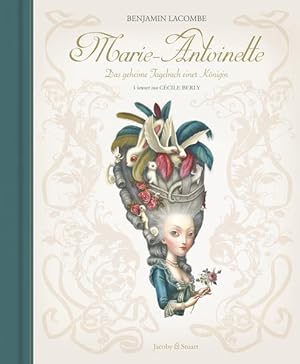 Bild des Verkufers fr Marie-Antoinette: Das geheime Tagebuch einer Knigin zum Verkauf von Studibuch