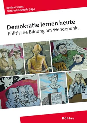 Seller image for Demokratie lernen heute: Politische Bildung am Wendepunkt. Herausgegeben von: Bettina Gruber und Kathrin Stainer-Hmmerle for sale by Studibuch