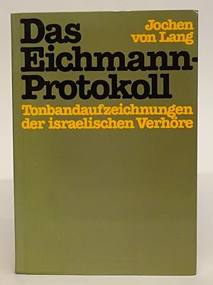 Bild des Verkufers fr Das Eichmann-Protokoll. Tonbandaufzeichnungen der israelischen Verhre. Mit 66 faksimilierten Dokumenten. zum Verkauf von Der Buchfreund