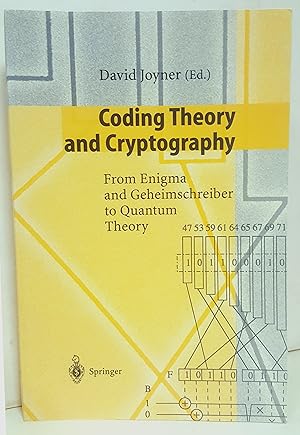 Coding theory and cryptography. From Enigma and Geheimschreiber to quantum theory. With 39 figure...