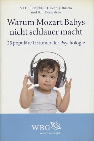 Immagine del venditore per Warum Mozart Babys nicht schlauer macht: 25 populre Irrtmer der Psychologie. venduto da Fundus-Online GbR Borkert Schwarz Zerfa