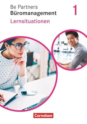 Bild des Verkufers fr Be Partners - Bromanagement 1. Ausbildungsjahr: Lernfelder 1-4. Lernsituationen - Arbeitsbuch zum Verkauf von AHA-BUCH GmbH