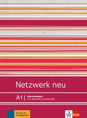 Imagen del vendedor de Netzwerk neu A1. Lehrerhandbuch : Deutsch als Fremdsprache. Lehrerhandbuch mit 4 Audio-CDs und Video-DVD a la venta por AHA-BUCH GmbH
