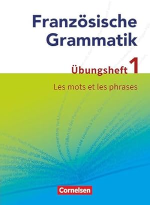 Immagine del venditore per Franzsische Grammatik fr die Mittel- und Oberstufe: Les mots et les phrases : bungsheft 1 zum Grammatikbuch venduto da AHA-BUCH GmbH