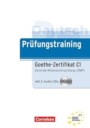 Image du vendeur pour Deutsch Prfungstraining. Goethe-Zertifikat C1. Lernerhandbuch : Zentrale Mittelstufenprfung (ZMP). Europischer Referenzrahmen: C1 mis en vente par AHA-BUCH GmbH