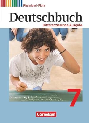 Bild des Verkufers fr Deutschbuch 7. Schuljahr. Schlerbuch. Differenzierende Ausgabe Rheinland-Pfalz zum Verkauf von AHA-BUCH GmbH