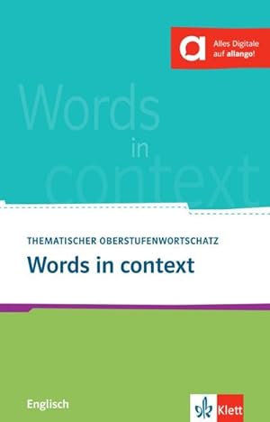 Bild des Verkufers fr Words in Context : Thematischer Oberstufenwortschatz Englisch zum Verkauf von AHA-BUCH GmbH