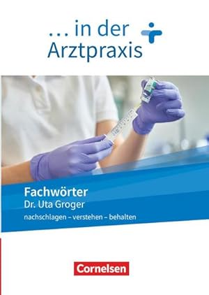 Bild des Verkufers fr Medizinische Fachangestellte/. in der Arztpraxis. 1.-3. Ausbildungsjahr. Fachwrter in der Arztpraxis : Nachschlagen - verstehen - behalten - Wrterbuch zum Verkauf von AHA-BUCH GmbH