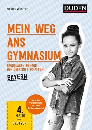 Bild des Verkufers fr Mein Weg ans Gymnasium - Deutsch 4. Klasse - Bayern : Grundlagen sichern - den bertritt schaffen zum Verkauf von AHA-BUCH GmbH