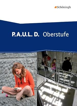 Bild des Verkufers fr P.A.U.L. (Paul) D. Schlerband. Oberstufe : Persnliches Arbeits- und Lesebuch Deutsch zum Verkauf von AHA-BUCH GmbH