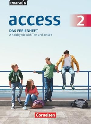 Seller image for English G Access Band 2: 6. Schuljahr - Allgemeine Ausgabe - Das Ferienheft : A holiday trip with Tom and Jessica. Arbeitsheft for sale by AHA-BUCH GmbH