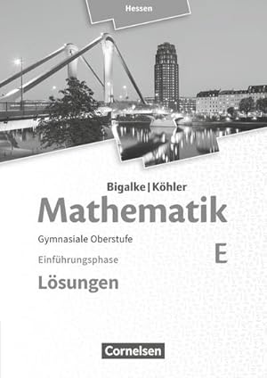 Imagen del vendedor de Mathematik Sekundarstufe II Band E - Einfhrungsphase- Hessen. Lsungen zum Schlerbuch a la venta por AHA-BUCH GmbH