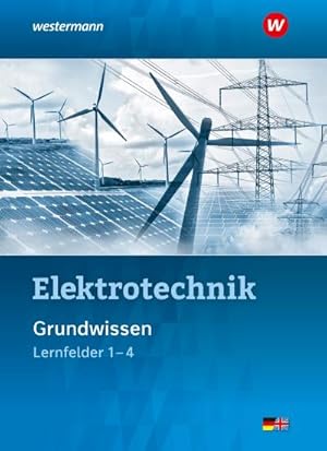 Bild des Verkufers fr Elektrotechnik. Grundwissen Lernfelder 1-4: Schlerband zum Verkauf von AHA-BUCH GmbH