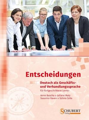 Seller image for Entscheidungen: Deutsch als Geschfts- und Verhandlungssprache for sale by AHA-BUCH GmbH