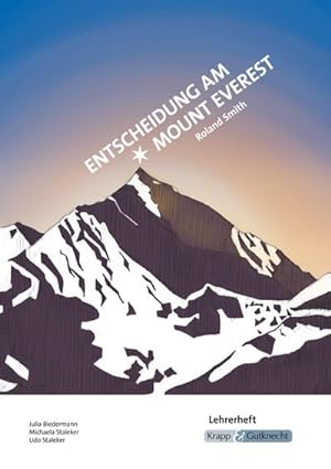 Bild des Verkufers fr Entscheidung am Mount Everest - Roland Smith - Lehrerheft : Lsungen, Klassenarbeit, Unterricht, Heft zum Verkauf von AHA-BUCH GmbH