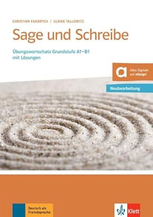 Image du vendeur pour Sage und Schreibe. bungswortschatz Grundstufe Deutsch A1-B1 mis en vente par AHA-BUCH GmbH