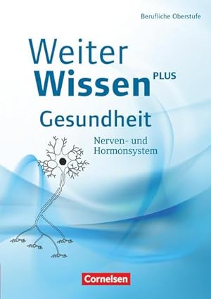 Seller image for WeiterWissen - Gesundheit: Nerven- und Hormonsystem : Schlerbuch for sale by AHA-BUCH GmbH