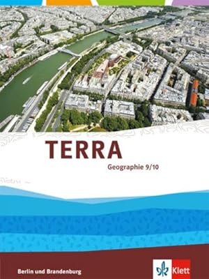 Bild des Verkufers fr TERRA Geographie 9/10. Ausgabe fr Berlin und Brandenburg. Schlerbuch Klasse 9/10 zum Verkauf von AHA-BUCH GmbH