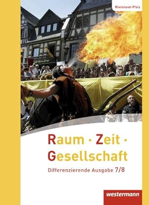 Bild des Verkufers fr Raum - Zeit - Gesellschaft 7 / 8. Schlerband. Rheinland-Pfalz : Ausgabe 2016 zum Verkauf von AHA-BUCH GmbH
