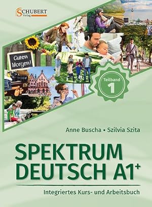 Bild des Verkufers fr Spektrum Deutsch A1+: Teilband 1 : Integriertes Kurs- und Arbeitsbuch fr Deutsch als Fremdsprache zum Verkauf von AHA-BUCH GmbH