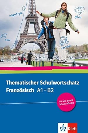 Imagen del vendedor de Thematischer Schulwortschatz Franzsisch (A1-B2) a la venta por AHA-BUCH GmbH
