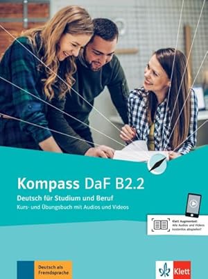 Immagine del venditore per Kompass DaF B2.2. Kurs- und bungsbuch mit Audios und Videos : Deutsch fr Studium und Beruf venduto da AHA-BUCH GmbH