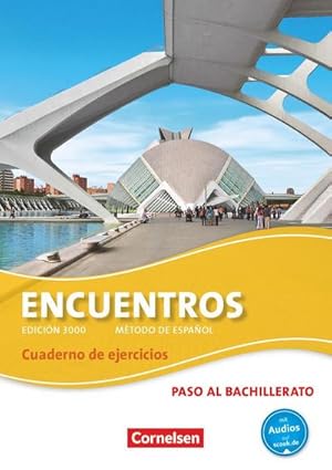 Imagen del vendedor de Encuentros 03. Cuaderno de ejercicios mit Audios online : 3. Fremdsprache - Edicin 3000. Paso al bachillerato a la venta por AHA-BUCH GmbH