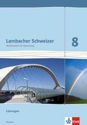 Bild des Verkufers fr Lambacher Schweizer. 8. Schuljahr G9. Lsungen. Neubearbeitung. Hessen zum Verkauf von AHA-BUCH GmbH