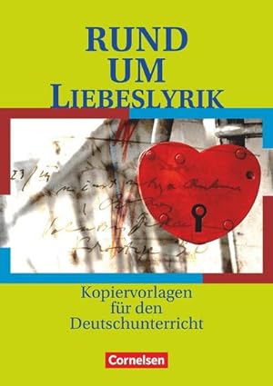 Seller image for Rund um Liebeslyrik : Kopiervorlagen Sekundarstufe I for sale by AHA-BUCH GmbH