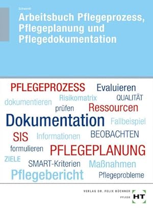 Bild des Verkufers fr Arbeitsbuch Pflegeprozess, Pflegeplanung und Pflegedokumentation zum Verkauf von AHA-BUCH GmbH