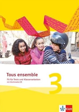 Seller image for Tous ensemble 3. Fit fr Tests und Klassenarbeiten mit Lsungen und Multimedia-CD. Ausgabe 2013 : Mit Lsungen und Multimedia-CD. 3. Lernjahr for sale by AHA-BUCH GmbH