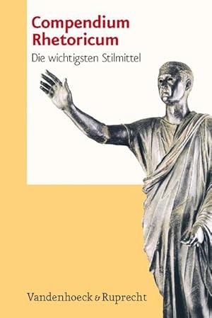 Bild des Verkufers fr Compendium Rhetoricum : Die wichtigsten Stilmittel. Eine Auswahl zum Verkauf von AHA-BUCH GmbH