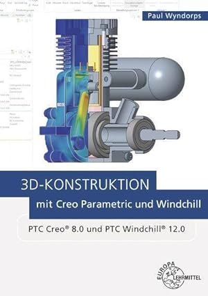 Bild des Verkufers fr 3D-Konstruktion mit Creo Parametric und Windchill : PTC Creo 8 zum Verkauf von AHA-BUCH GmbH