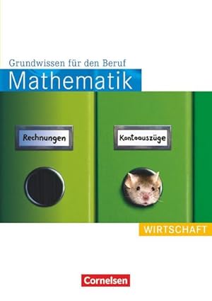 Imagen del vendedor de Mathematik. Grundwissen fr den Beruf: Wirtschaft. Arbeitsbuch a la venta por AHA-BUCH GmbH