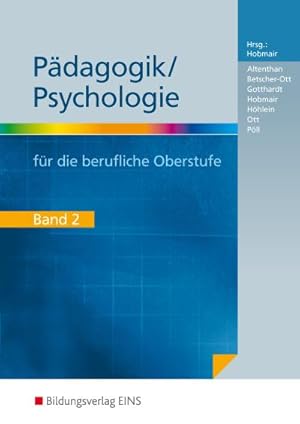 Seller image for Pdagogik / Psychologie fr die Berufliche Oberstufe : Band 2 for sale by AHA-BUCH GmbH