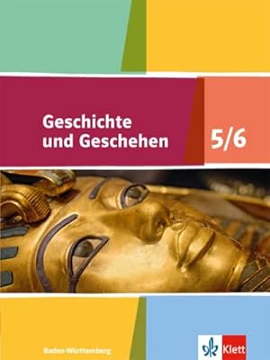Bild des Verkufers fr Geschichte und Geschehen. Ausgabe fr Baden-Wrttemberg ab 2016. Schlerband 5./6. Klasse : Schlerbuch Klasse 5/6 zum Verkauf von AHA-BUCH GmbH